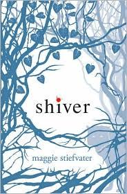 Maggie Stiefvater: Shiver (2010, Scholastic)