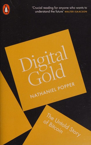 Nathaniel Popper: Digital Gold (2016, Penguin Books, Limited)