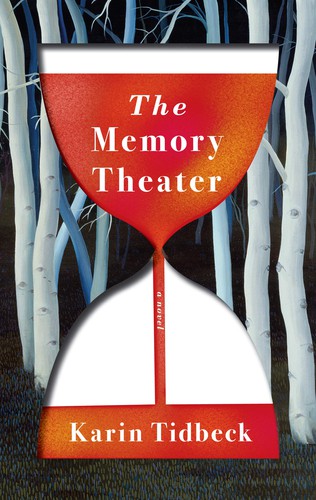 Karin Tidbeck: The Memory Theater (Hardcover, 2021, Pantheon)