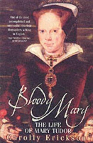 Carolly Erickson: Bloody Mary (Paperback, Robson Books Ltd)