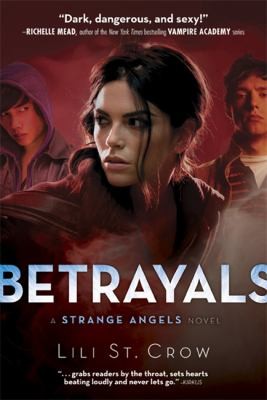 Lili St. Crow: Betrayals (Strange Angels, #2) (2009, Quercus Books)