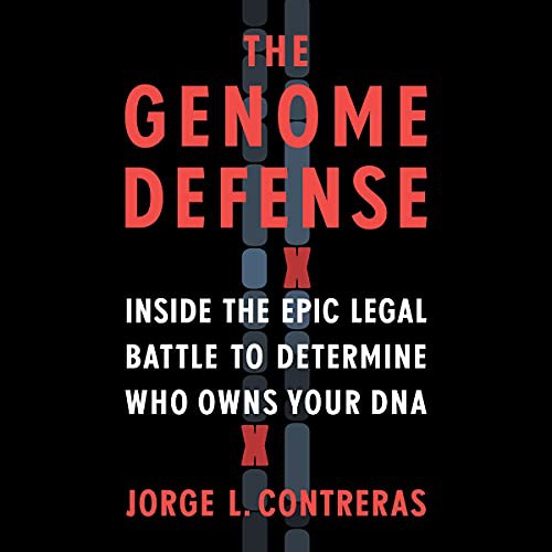 Jorge L. Contreras: The Genome Defense (AudiobookFormat, 2021, Workman Publishing Co. Inc and Blackstone Publishing)