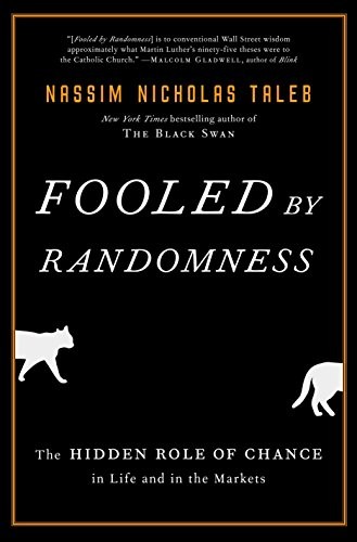 Nassim Nicholas Taleb: Fooled by Randomness (Hardcover, 2008, Random House NY, Random House)