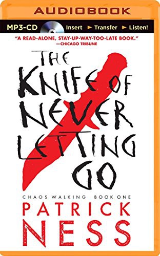 Nick Podehl, Patrick Ness: Knife of Never Letting Go, The (AudiobookFormat, 2014, Candlewick on Brilliance Audio)