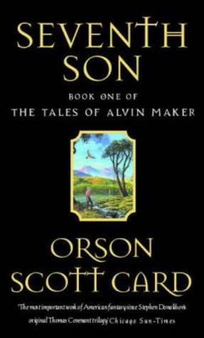 Orson Scott Card: Seventh Son (The Tales of Alvin Maker) (Paperback, 1991, Orbit)