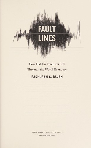 Raghuram Rajan: Fault lines (2010, Princeton University Press)