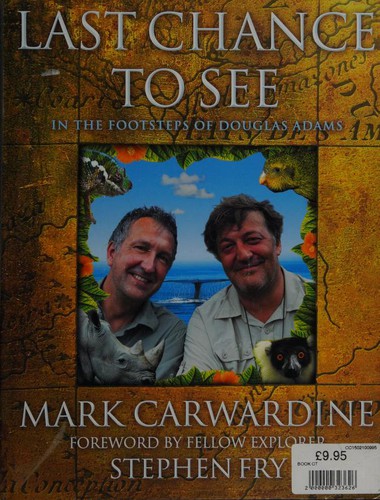 Mark Carwadine: Last Chance To See (2009, Harpercollins Reference)