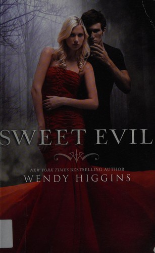 Wendy Higgins: Sweet evil (2012, HarperTeen)