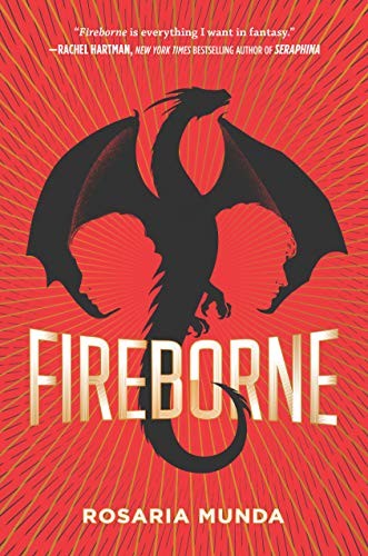 Rosaria Munda: Fireborne (Hardcover, 2019, G.P. Putnam's Sons Books for Young Readers)