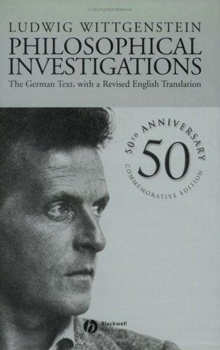 Ludwig Wittgenstein, Anscombe, G. E. M., Elizabeth Anscombe: Philosophical investigations (2003, Blackwell Pub.)
