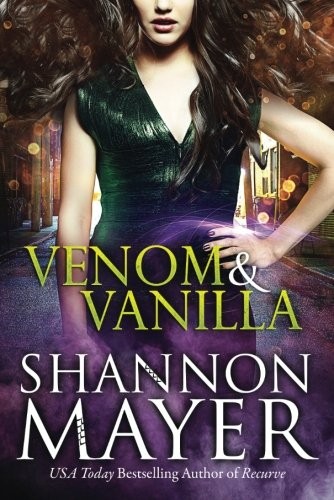 Shannon Mayer: Venom and Vanilla (Paperback, 2016, 47North)