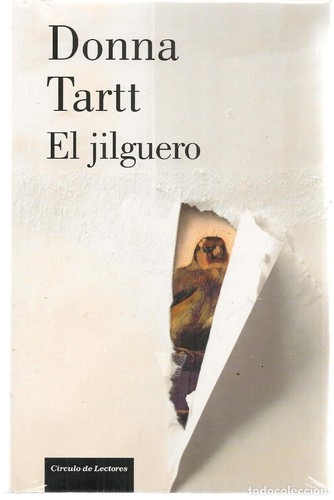 Donna Tartt, Katia Benovich: El jilguero (2014, Círculo de Lectores)
