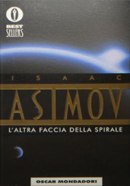 Isaac Asimov OG: L'altra faccia della spirale (Paperback, 1999, Panther)