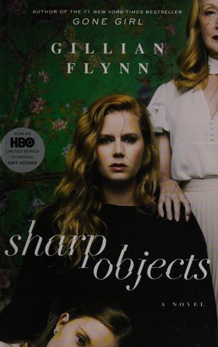 Gillian Flynn: Sharp Objects (Paperback, 2018, Broadway Books)