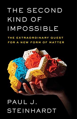 Paul Steinhardt: The Second Kind of Impossible (Hardcover, 2019, Simon & Schuster)