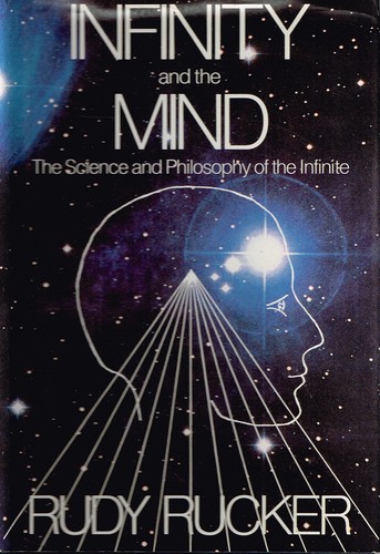Rudy Rucker: Infinity and the mind (Hardcover, 1982, Birkhäuser)