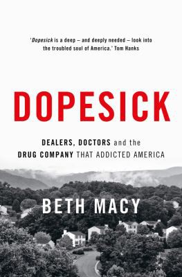 Beth Macy: Dopesick (2019, Head of Zeus)