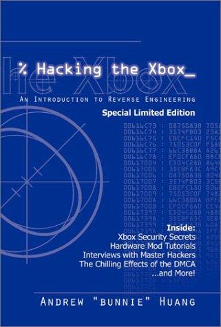 Andrew "Bunnie" Huang: Hacking the Xbox (Paperback, 2003, Xenatera Press)