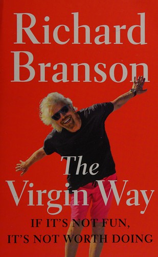 Richard Branson: The Virgin way (2015, Portfolio/Penguin)