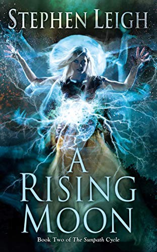 Stephen Leigh: A Rising Moon (Paperback, 2019, DAW)