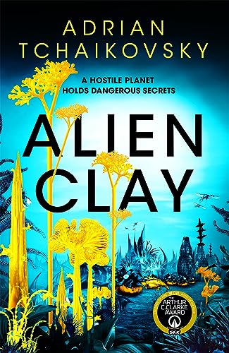 Adrian Tchaikovsky (duplicate): Alien Clay (2024, Orbit)