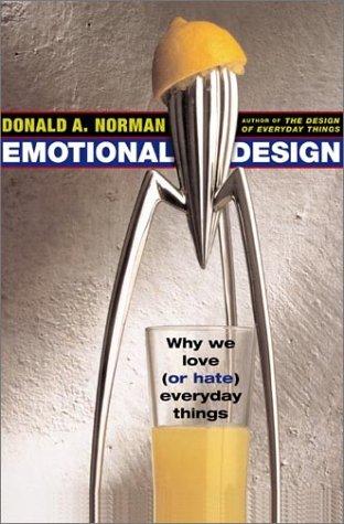 Donald A. Norman: Emotional Design (2003, Basic Books)