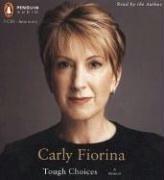 Carly Fiorina: Tough Choices (2006, Penguin Audio)