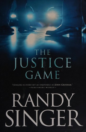Randy Singer: The justice game (2009, Tyndale House Publishers)