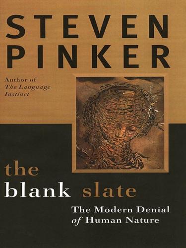 Steven Pinker: The Blank Slate (2008, Penguin Group USA, Inc.)