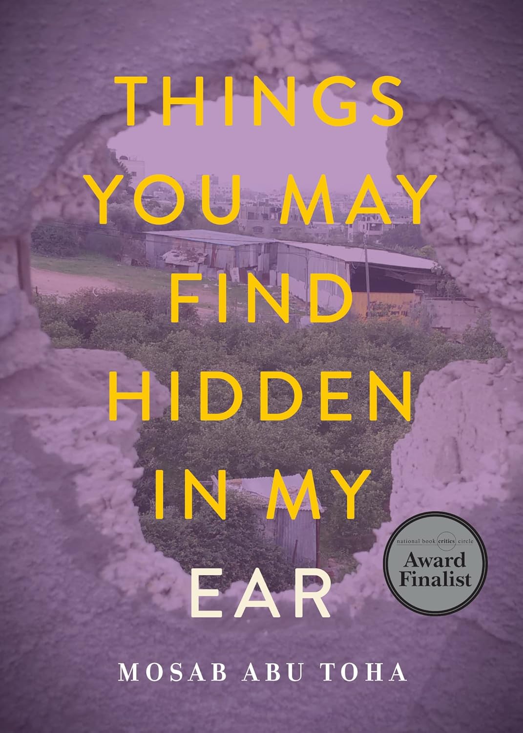 Mosab Abu Toha: Things You May Find Hidden in My Ear (2022, City Lights Bookstore)