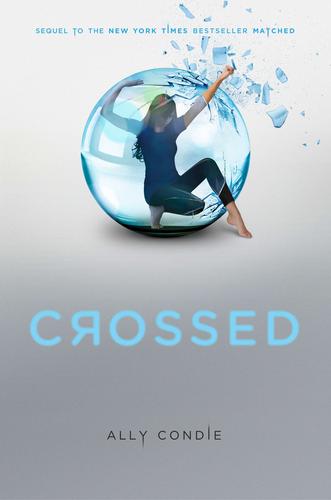 Ally Condie: Crossed (Matched Trilogy, Book 2) (2011, Penguin)