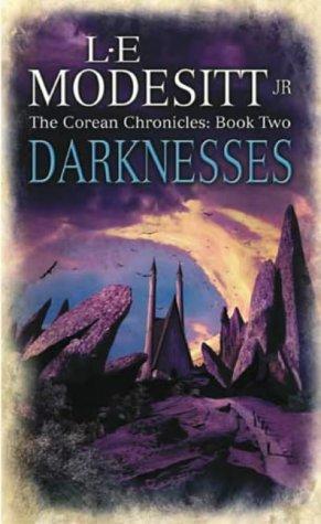 L. E. Modesitt, Jr.: Darknesses (Corean Chronicles, Book 2) (Paperback, 2004, Orbit)