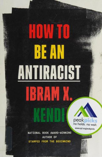 Ibram X. Kendi, Ibram X. Kendi: How to Be an Antiracist (Hardcover, 2019, One World)