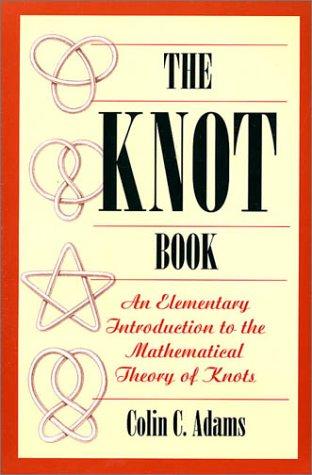 Colin C. Adams: The Knot Book (Paperback, 2000, Owl Books)