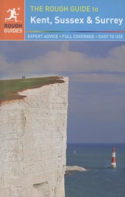 Samantha Cook: The Rough Guide To Kent Sussex And Surrey (2013, Dorling Kindersley Ltd)