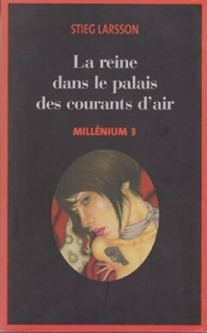 Stieg Larsson: La reine dans le palais des courants d'air (French language, 2008, France Loisirs)