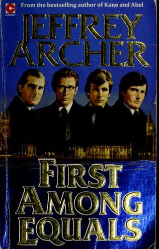 Jeffrey Archer: FIRST AMONG EQUALS (Paperback, 1985, CORONET BOOKS)