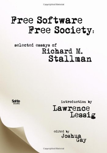 Richard M. Stallman, Joshua Gay: Free Software, Free Society (Paperback, 2009, CreateSpace Independent Publishing Platform, Brand: CreateSpace Independent Publishing Platform)