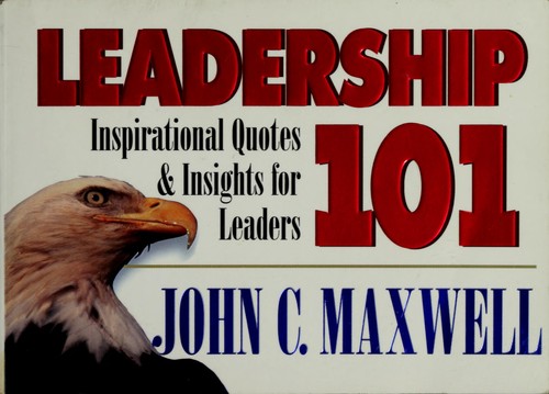 John C. Maxwell: Leadership 101 (Paperback, 1994, Honor Books)