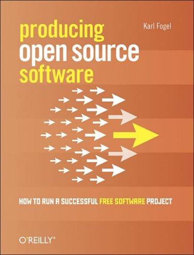 Karl Fogel: Producing Open Source Software (2006, O'Reilly)