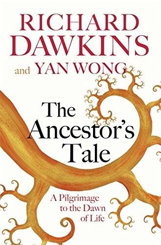 Richard Dawkins: The Ancestor's Tale (Hardcover, 2016, Orion)