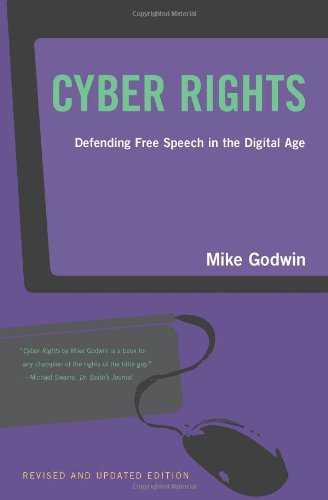 Mike Godwin: Cyber Rights (1998, Times Books)