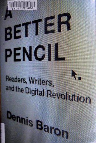 Dennis E. Baron: From pencils to pixels (2009, Oxford University Press)