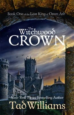Tad Williams: Witchwood Crown (2014, Hodder & Stoughton)