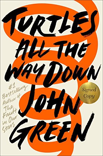 John Green - undifferentiated: Turtles All the Way Down (Hardcover, 2017, Dutton Books for Young Readers)