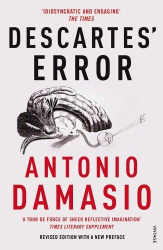 Antonio Damasio       : Descartes' Error (Paperback, 2006, VINTAGE (RAND))