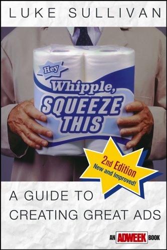 Luke Sullivan: Hey, Whipple, squeeze this (2003, Wiley)