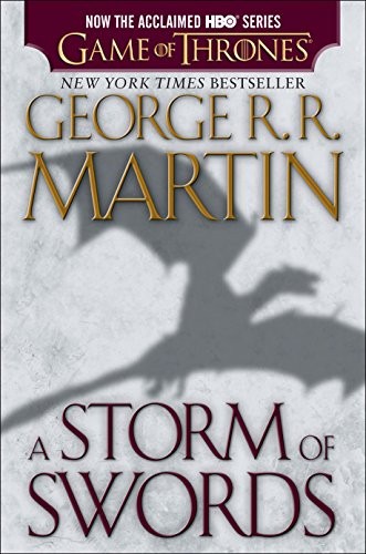 George R. R. Martin, George R. R. Martin: A Storm of Swords (HBO Tie-in Edition): A Song of Ice and Fire: Book Three (2013, Bantam)