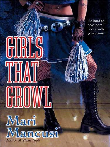 Marianne Mancusi: Girls That Growl (EBook, 2008, Penguin Group USA, Inc.)
