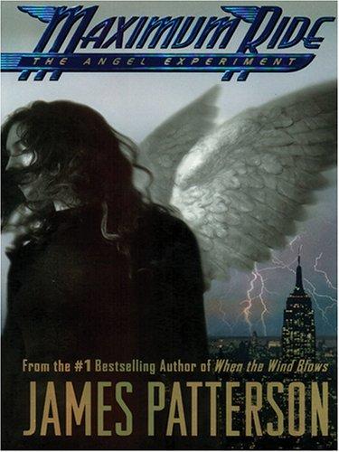 James Patterson: Maximum Ride (Hardcover, 2006, Thorndike Press)